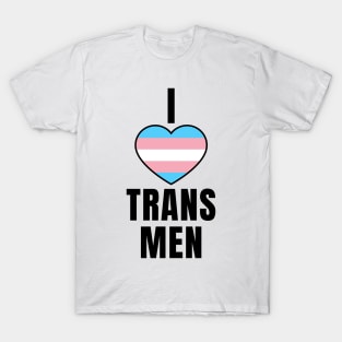 I Love Trans Men T-Shirt